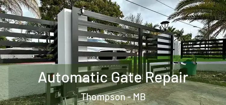 Automatic Gate Repair Thompson - MB