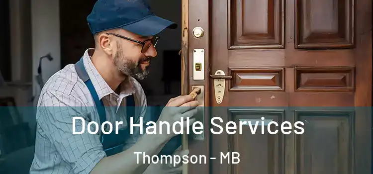  Door Handle Services Thompson - MB
