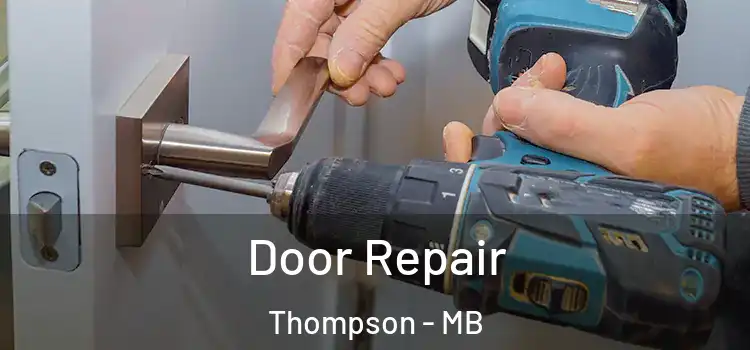 Door Repair Thompson - MB