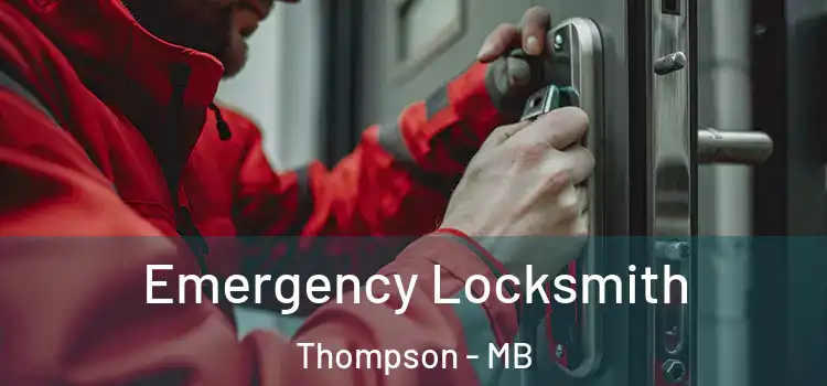 Emergency Locksmith Thompson - MB
