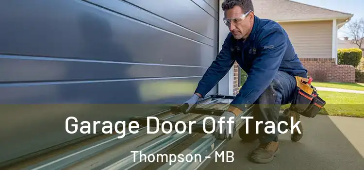  Garage Door Off Track Thompson - MB