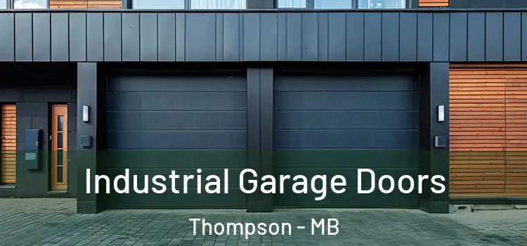  Industrial Garage Doors Thompson - MB