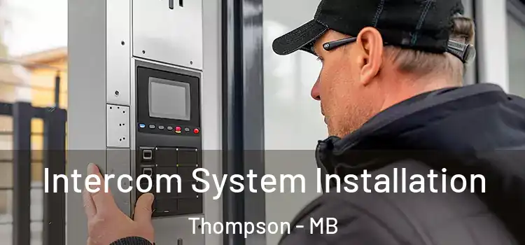 Intercom System Installation Thompson - MB