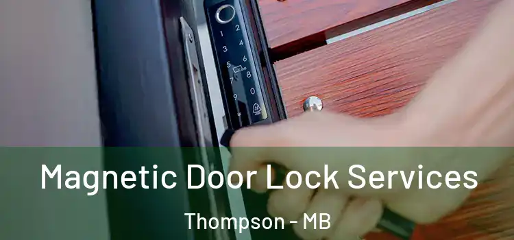Magnetic Door Lock Services Thompson - MB