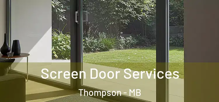 Screen Door Services Thompson - MB